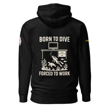 DP9 Diver – Hoodie "Born to dive, forced to Work"